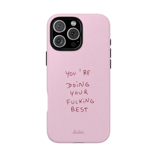 you're doing fucking best